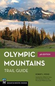 Olympic Mountains Trail Guide, 4th Edition